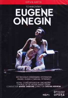 Pyotr Tchaikovsky / Eugene Onegin / Olga Savova/ Krassimira Stoyanova / Royal Concertgebouw Orchestra / Mariss Jansons DVD