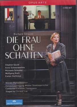 Richard Strauss / Die Frau ohne Schatten / Stephen Gould / Anne Schwanewilms / Wiener Philharmoniker / Christian Thielemann DVD