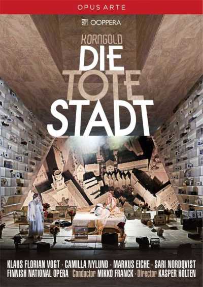 Erich Wolfgang Korngold / Die tote Stadt // Klaus Florian Vogt / Camilla Nylund / Markus Eiche / Sari Nordqvist / Finnish National Opera / Mikko Franck