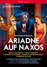 Richard Strauss / Ariadne auf Naxos // Soile Isokoski / Kate Lindsey / Laura Claycomb / Sergey Skorokhodov / Thomas Allen / London Philharmonic Orchestra / Vladimir Jurowski