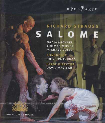 Richard Strauss / Salome / Nadja Michael / Thomas Moser / Orchestra of the Royal Opera House / Philippe Jordan / Blu-ray Disc