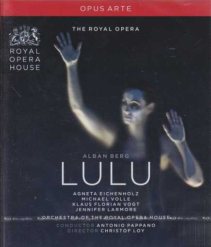 Alban Berg / Lulu / Agneta Eichenholz / Michael Volle / Orchestra of the Royal Opera House / Antonio Pappano Blu-Ray Disc
