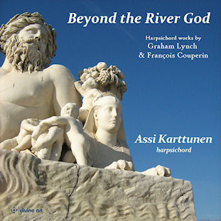 Assi Karttunen / Beyond the River God // Graham Lynch / Francois Couperin