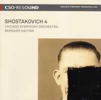 Dmitri Shostakovich / Symphony No. 4 / Chicago Symphony Orchestra / Bernard Haitink