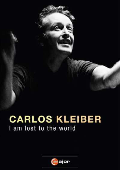 Carlos Kleiber / I Am Lost to the World DVD