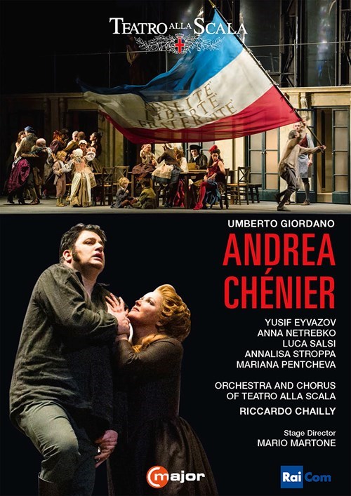 Umberto Giordano / Andrea Chénier // Yusif Eyvazov / Anna Netrebko / Luca Salsi / Annalisa Stroppa / Mariana Pentcheva / Orchestra and Chorus of Teatro alla Scala / Riccardo Chailly
