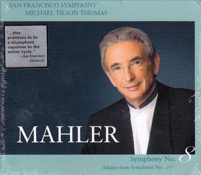 Gustav Mahler / Symphony No. 8 / Adagio from Symphony No. 10 / San Francisco Symphony / Michael Tilson Thomas 2SACD