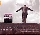 Arnold Schoenberg / Accentus /  Ensemble Incontemporain / Jonathan Nott / Laurence Equilbey 