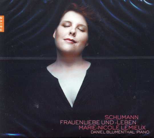 Robert Schumann / Frauenliebe und -Leben, etc. / Marie-Nicole Lemieux / Daniel Blumenthal