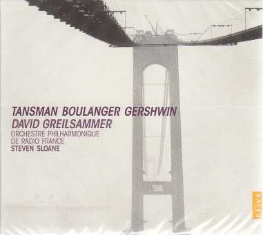 Alexandre Tansman, Nadia Boulanger, George Gershwin / David Greilsammer / Orchestre Philharmonique de Radio France  / Steven Sloane