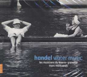 Georg Friedrich Händel / Water Music / Les musiciens du Louvre / Marc Minkowski
