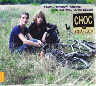 Claude Debussy / Cello Sonata / César Franck / Francis Poulenc / Cello Sonatas / Anne Gastinel / Claire Désert
