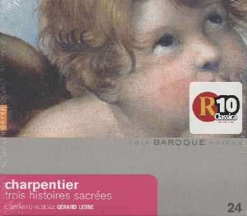Marc-Antoine Charpentier / Trois histoires sacrées // Il Seminario Musicale / Gérard Lesne