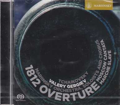 Pyotr Tchaikovsky / 1812 Overture / Mariinsky Orchestra, Soloist & Chorus / Valery Gergiev SACD