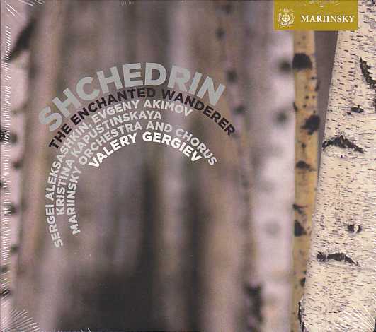 Rodion Shchedrin / The Enchanted Wanderer / Mariinsky Orchestra and Chorus / Valery Gergiev 2SACD