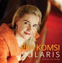 Piia Komsi / Solaris - Solace In Song // Dmitri Yanov-Yanovsky / Einojuhani Rautavaara / J.S. Bach / Aija Puurtinen / Mauno Järvelä / Lili Boulanger / Aleksander Raskatov / Heinz-Juhani Hofmann / Franz Schubert / Tapio Tuomela