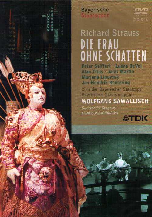 Richard Strauss / Die Frau ohne Schatten // Peter Seiffert / Luana DeVol / Bayerisches Staatsoper / Wolfgang Sawallisch