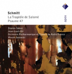 Florent Schmitt / Tragedy of Salome / Psalm 47