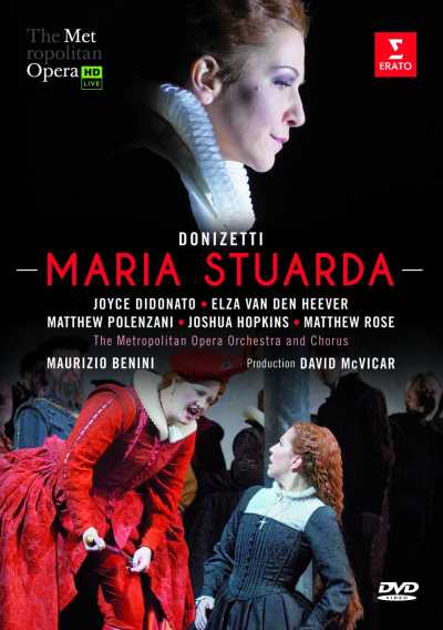 Gaetano Donizetti / Maria Stuarda // Joyce DiDonato / Elza van der Heever / Matthew Polenzani / Joshua Hopkins / Matthew Rose / Metropolitan Opera / Maurizio Benini