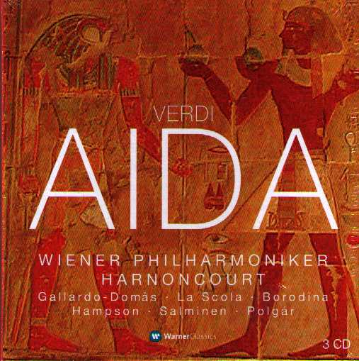 Giuseppe Verdi / Aida / Christina Gallardo-Domas / Thomas Hampson / Matti Salminen / Wiener Philharmoniker / Nikolaus Harnoncourt