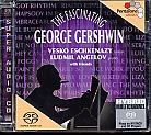 George Gershwin / The Fascinating / Vesko Eshkenazy / Ludmil Angelov SACD