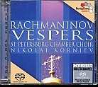 Sergei Rachmaninov / Vespers / St. Petersburg Chamber Choir / Nikolai Korniev SACD