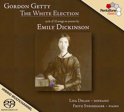 Gordon Getty / The White Election - Cycle of 32 songs on poems by Emily Dickinson // Lisa Delan / Fritz Steinegger