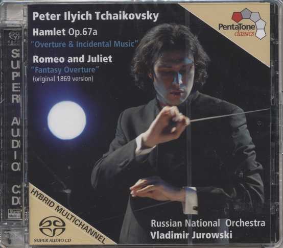 Pyotr Tchaikovsky / Hamlet / Romeo and Juliet // Russian National Orchestra / Vladimir Jurowski