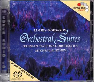 Nikolai Rimsky-Korsakov / Orchestral Suites // Russian National Orchestra / Mikhail Pletnev