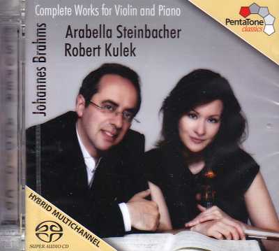 Johannes Brahms / Violin Sonatas (Complete) // Arabella Steinbacher / Robert Kulek