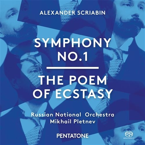 Alexander Scriabin / Symphony no. 1 / Poem of Ecstasy // Russian National Orchestra / Mikhail Pletnev