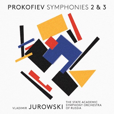 Sergei Prokofiev / Symphonies 2 & 3 // The State Academic Symphony Orhcestra of Russia / Vladimir Jurowski
