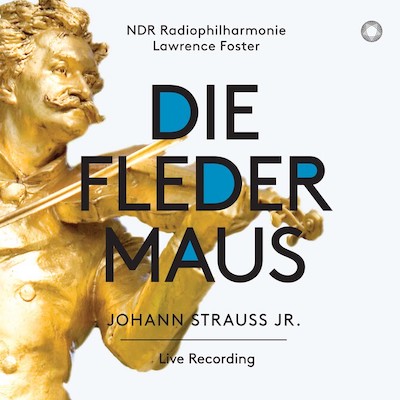 Johann Strauss Jr / Die Fledermaus // Nikolai Schukoff / Laura Aikin / Jochen Schmeckenbecher / Elisabeth Kulman / NDR Radiophilharmonie / Lawrence Foster