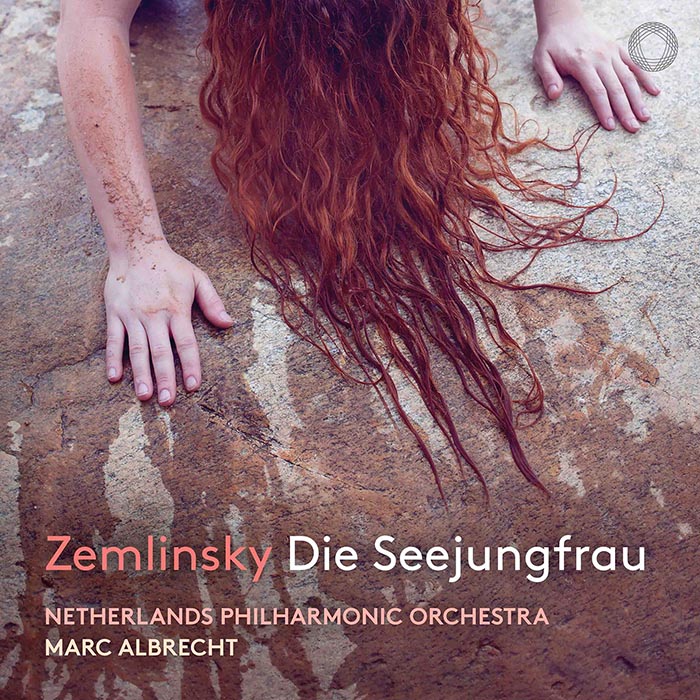 Alexander Zemlinsky / Die Seejungfrau