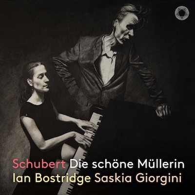 Franz Schubert / Die schöne Müllerin // Ian Bostridge / Saskia Giorgini