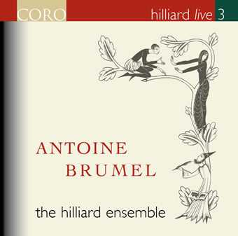 Antoine Brumel / The Hilliard Ensemble (Hilliard Live vol. 3)