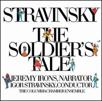 Igor Stravinsky / The Soldier’s Tale / Jeremy Irons / Columbia Chamber Ensemble