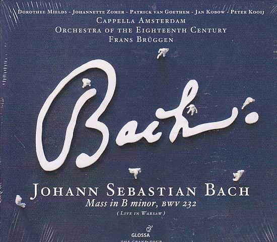 J.S. Bach / Mass in B minor / Orchestra of the Eighteenth Century / Frans Brüggen