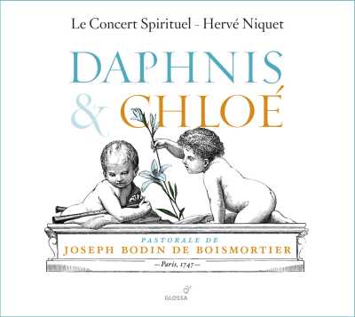 Joseph Bodin de Boismortier / Daphnis et Chloé // Le Concert Spirituel / Hervé Niquet