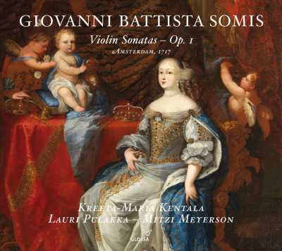 Giovanni Battista Somis / Violin Sonatas, op. 1 // Kreeta-Maria Kentala / Lauri Pulakka / Mitzi Meyerson