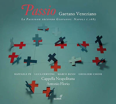 Gaetano Veneziano / La Passione secondo Giovanni // Ghislieri Choir / Capella Neapolitana / Antonio Florio