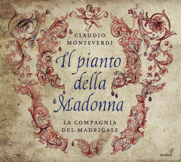 Claudio Monteverdi / Il Pianto della Madonna // La Compagnia del Madrigale