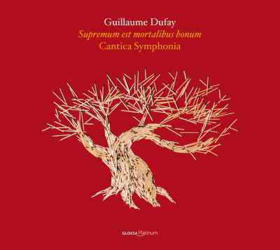 Guillaume Dufay / Supremum est mortalibus bonum / Motets