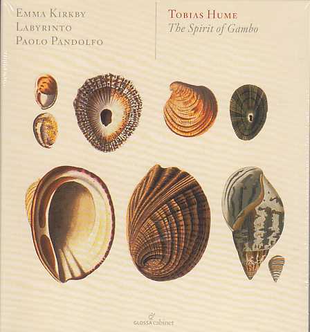 Tobias Hume / The Spirit of Gambo / Emma Kirkby / Labyrinto / Paolo Pandolfo