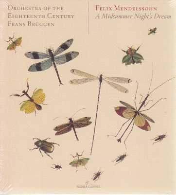 Felix Mendelssohn / A Midsummer Night's Dream // Orchestra of the 18th Century / Franz Brüggen