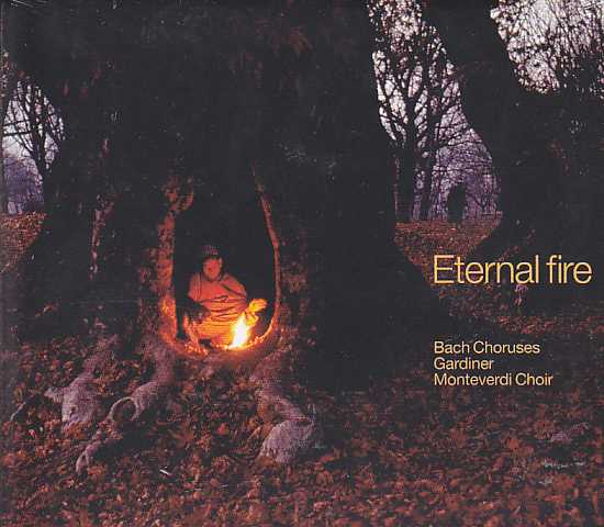 J.S. Bach / Eternal Fire - Great Cantata Choruses / English Baroque Soloists / John Eliot Gardiner