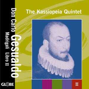 Carlo Gesualdo / Madrigali Libro 2 // Kassiopeia Quintet