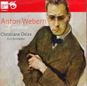 Anton Webern / Lieder / Christiane Oelze / Eric Schneider