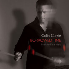 Dave Maric / Borrowed Time / Colin Currie