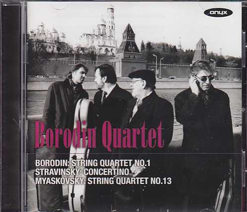 Alexander Borodin / Igor Stravinsky / Nikolai Myaskovsky / String Quartets / Borodin Quartet